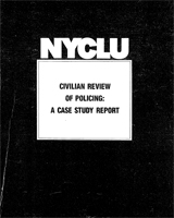 NYCLU - Civilian Review of Policing - Acase Study Report-1
