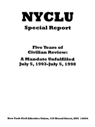 NYCLU - Five Years of Civilian Review - A Mandate Unfulfilled July 5, 1993- July 5, 1998-1